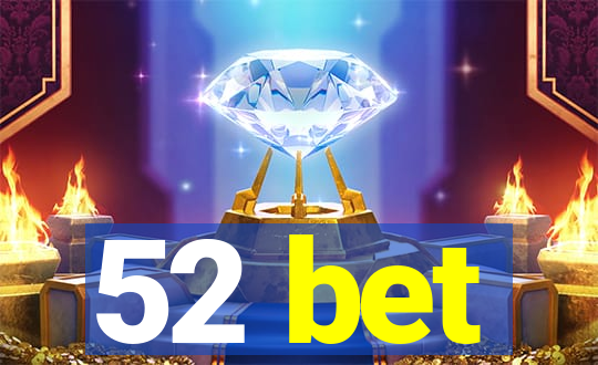 52 bet